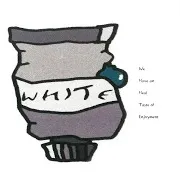 W.h.i.t.e
